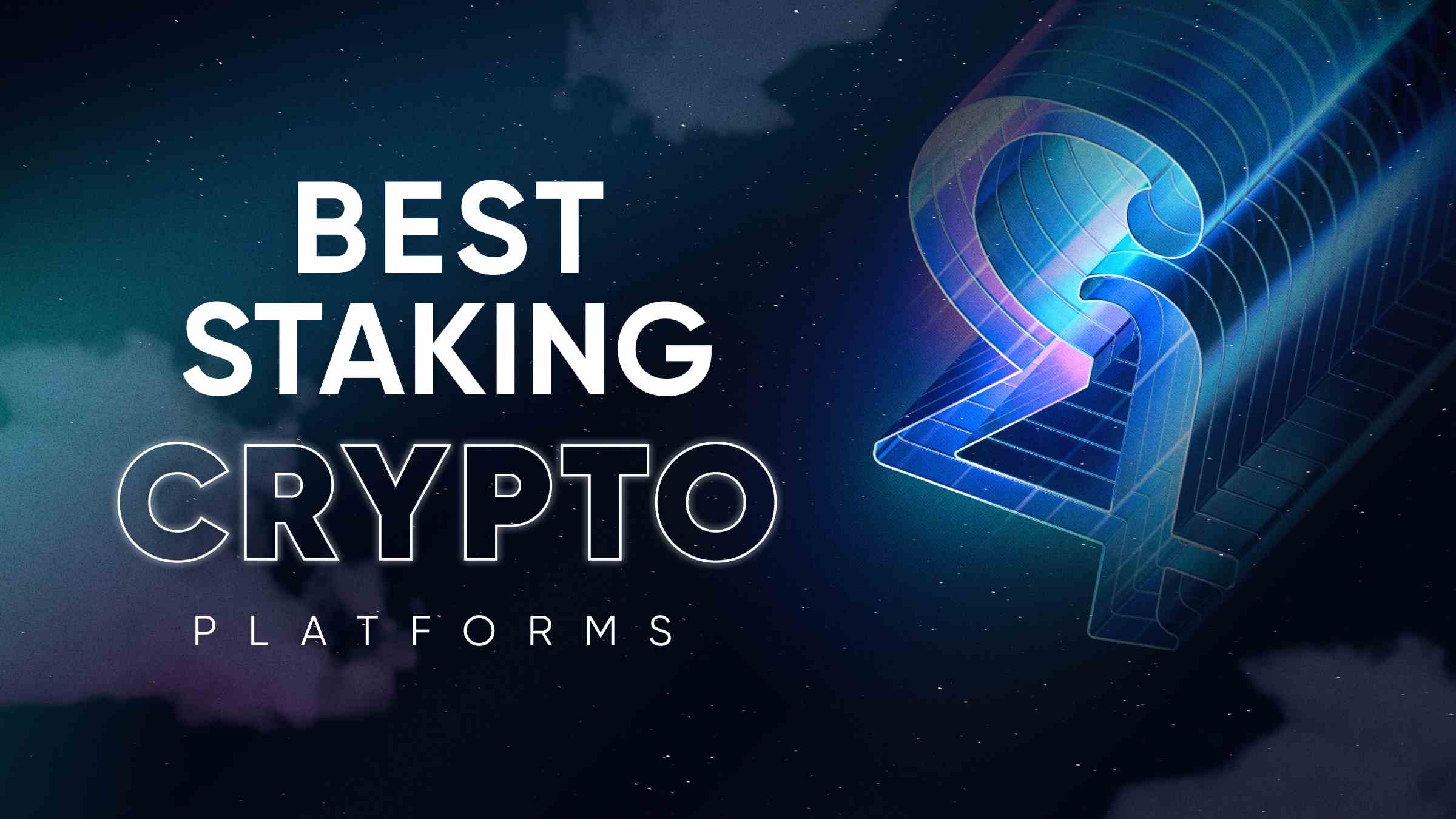  Best Staking Crypto Platforms