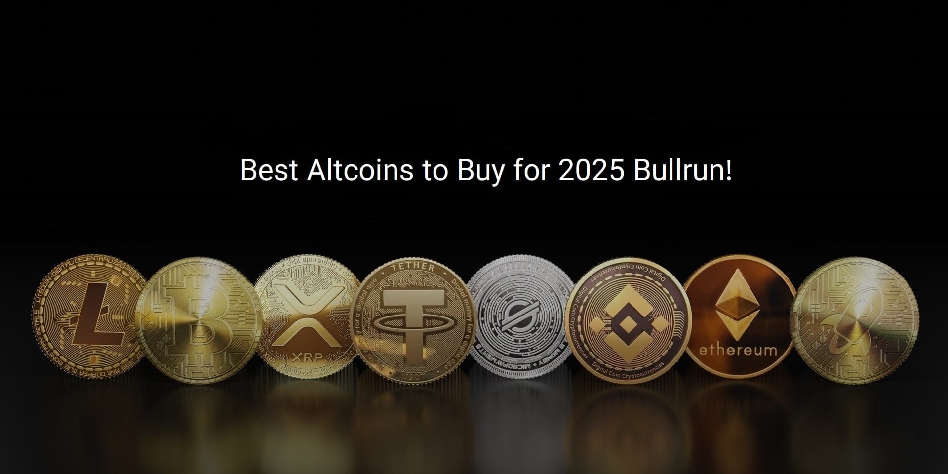 Best Altcoins to Buy for the 2025 BullRun: Top 10 Cryptos